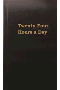 Twenty-Four Hours a Day