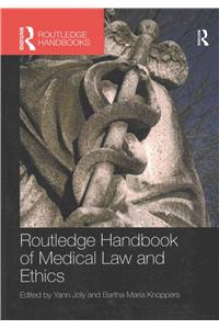 Routledge Handbook of Medical Law and Ethics