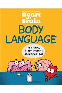 Heart and Brain: Body Language