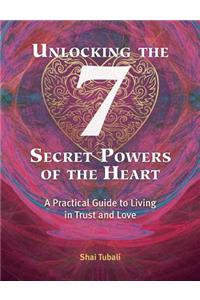 Unlocking the 7 Secret Powers of the Heart