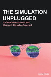 Simulation Unplugged: A Critical Assessment of Bostrom's Simulation Argument