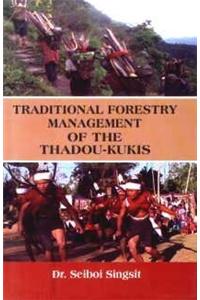 Traditional Forestry Management of The Thadou-Kukis
