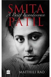 Smita Patil: A Brief Incandescence