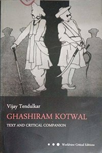 Ghashiram Kotwal (Worldview Critical Editions)