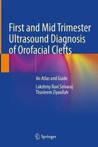 First and Mid Trimester Ultrasound Diagnosis of Orofacial Clefts