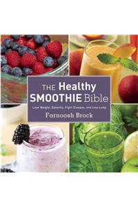 The Healthy Smoothie Bible