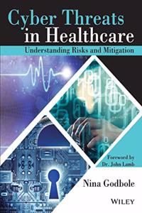 Cyber Threats in Healthcare: Understanding Risks and Mitigation