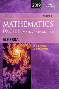 Wiley Mathematics for JEE (Main & Advanced): Algebra, Vol 1, 2019ed