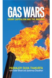Gas Wars: Crony Capitalism And The Ambanis