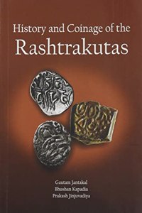 HISTORY AND COINAGE OF THE RASHTRAKUTAS