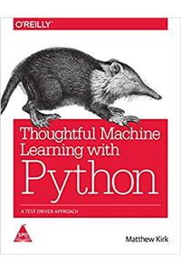 Thoughtful Machine Learning with Python: A Test-Driven Approach