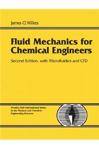 Fluid Mechanics for Chemical Engineers with Microfluidics and Cfd