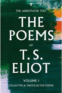 The Poems of T. S. Eliot Volume I