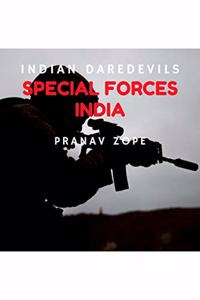 SPECIAL FORCES INDIA: INDIAN DAREDEVILS
