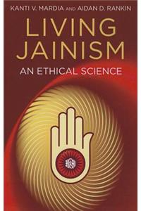 Living Jainism – An Ethical Science