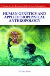 Human Genetics And Applied Biophysical Anthropology