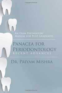 Panacea for Periodontology: An Exam Preparatory Manual for Post Graduates