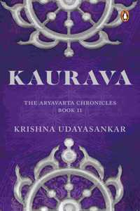 Kaurava: The Aryavarta Chronicles Book 2