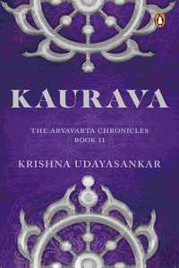 Kaurava: The Aryavarta Chronicles Book 2