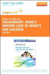 Wong's Nursing Care of Infants and Children - Elsevier eBook on Vitalsource (Retail Access Card)