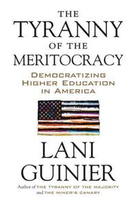 The Tyranny of the Meritocracy