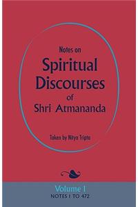 Notes on Spiritual Discourses of Shri Atmananda