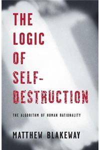 Logic of Self-Destruction