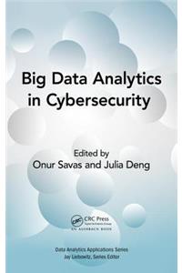 Big Data Analytics in Cybersecurity