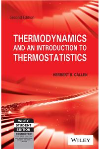 Thermodynamics & An Intro. To Thermostatistics
