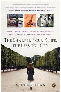 Sharper Your Knife, the Less You Cry