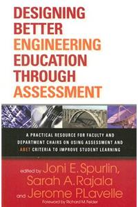 Designing Better Engineering Education Through Assessment