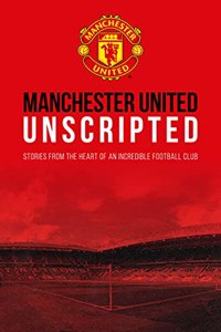 Manchester United: Unscripted