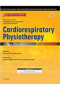 Cardiorespiratory Physiotherapy: Adults and Paediatrics: First South Asia Edition