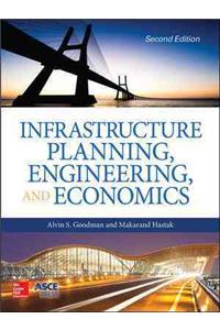 Infrastructure Planning, Engineering and Economics, Second Edition
