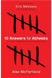 10 Answers for Atheists