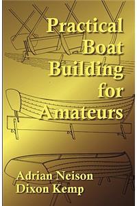 Practical Boat Building for Amateurs