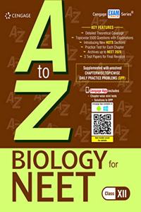 A to Z Biology for NEET: Class XII