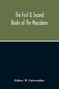 First & Second Books Of The Maccabees