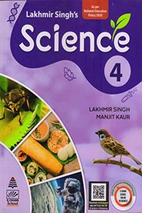 LAKHMIR SINGH'S SCIENCE FOR CLASS 4