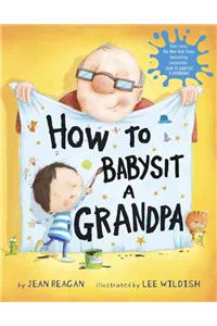 How to Babysit a Grandpa