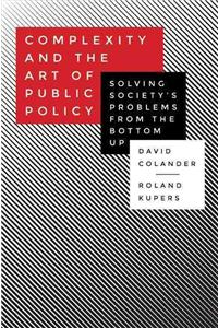 Complexity and the Art of Public Policy