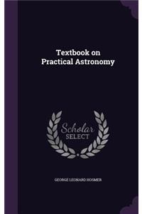 Textbook on Practical Astronomy