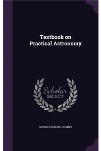 Textbook on Practical Astronomy