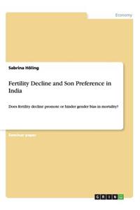 Fertility Decline and Son Preference in India