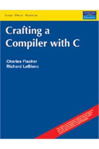 Crafting a Compiler With C
