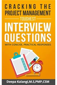 Cracking the Toughest Project Management Interview Questions