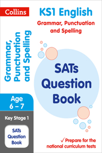 KS1 Grammar, Punctuation and Spelling SATs Practice Question Book