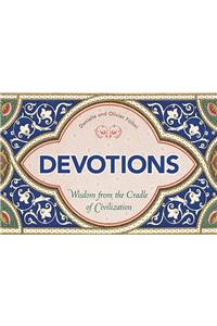 Devotions: Wisdom from the Cradle of Civilization