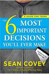 6 Most Important Decisions You'll Ever Make