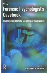 Forensic Psychologists Casebook